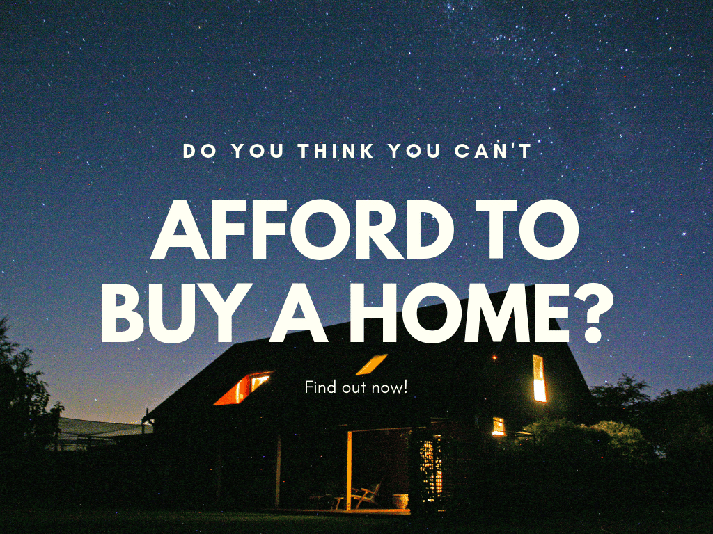 Do You Think You Can't Afford to Buy a Home?